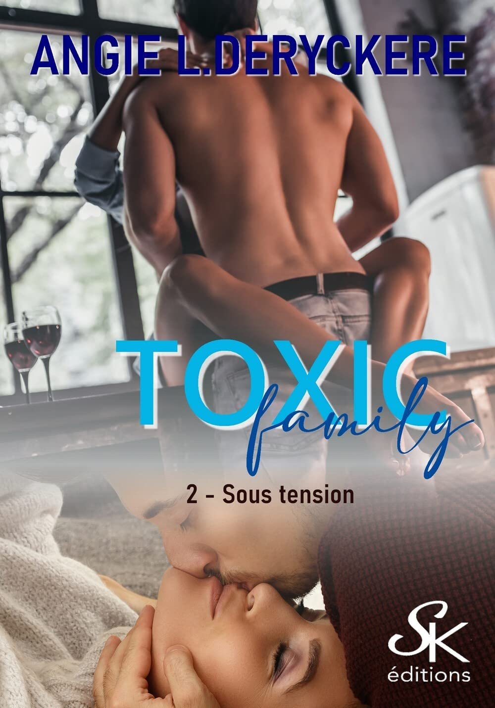 Angie L. Deryckere – Toxic Family, Tome 2 : Sous tension