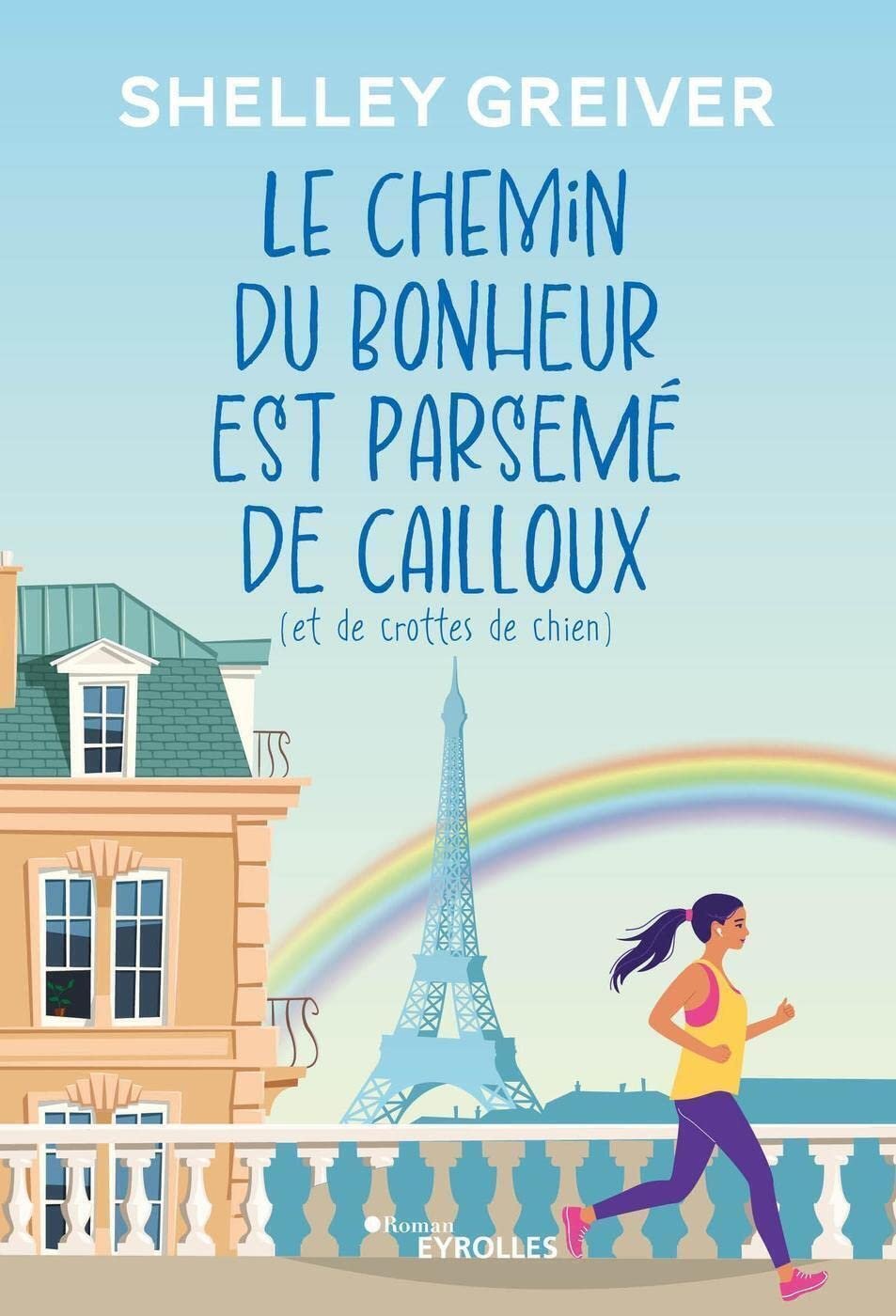 Shelley Greiver – Le chemin du bonheur est parsemé de cailloux (et de crottes de chien)