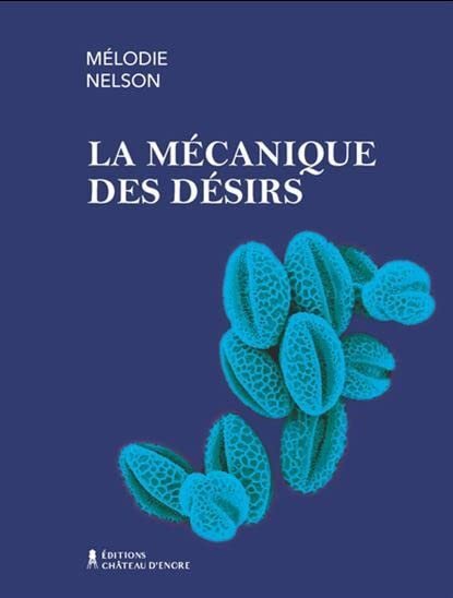 Melodie Nelson – La mécanique des désirs