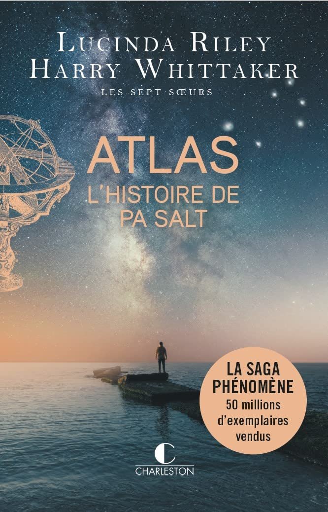 Lucinda Riley – Les sept soeurs, Tome 8 : Atlas: L'histoire de Pa Salt