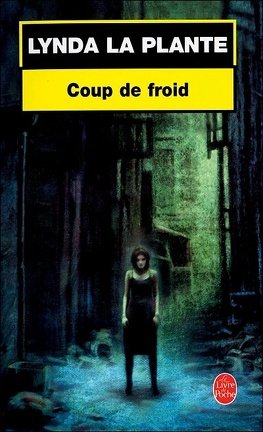 Lynda La Plante – Coup de froid