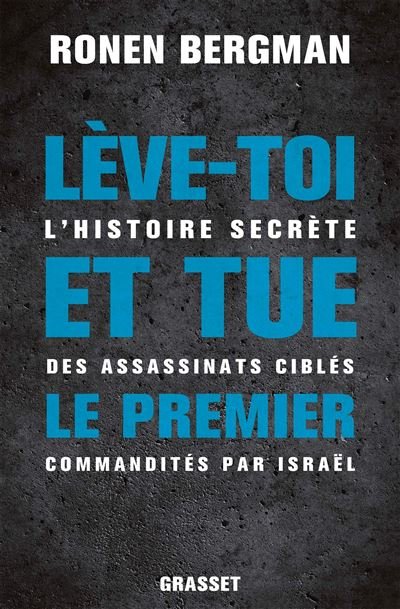 Ronen Bergman – Lève‑toi et tue le premier