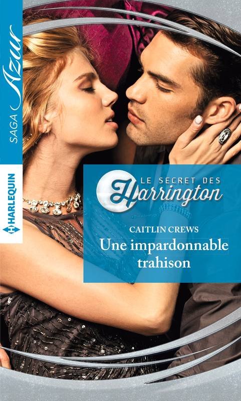 Caitlin Crews – Une impardonnable trahison