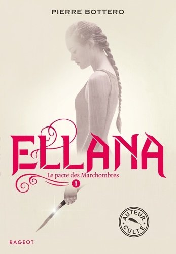 Pierre Bottero - Le Pacte des Marchombres, Tome 1 : Ellana