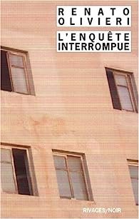 Renato Olivieri – L’enquête interrompue