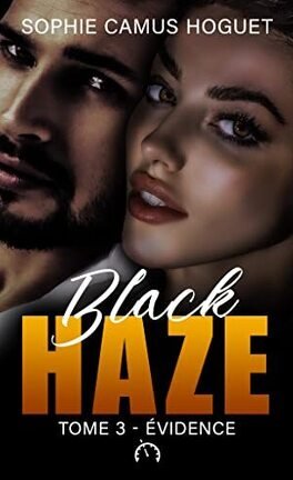 Sophie Camus Hoguet – Black Haze, Tom 3. Évidence