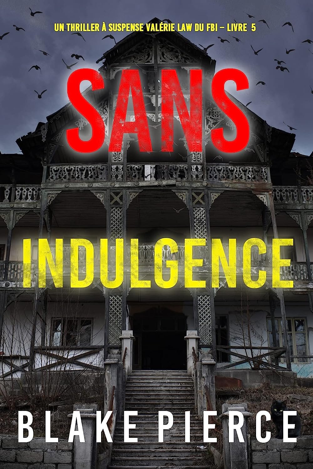 Blake Pierce – Un thriller à suspense Valérie Law du FBI, Tome 5 : Sans indulgence