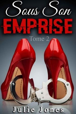 Julie Jones - Sous Son Emprise - Tome 2