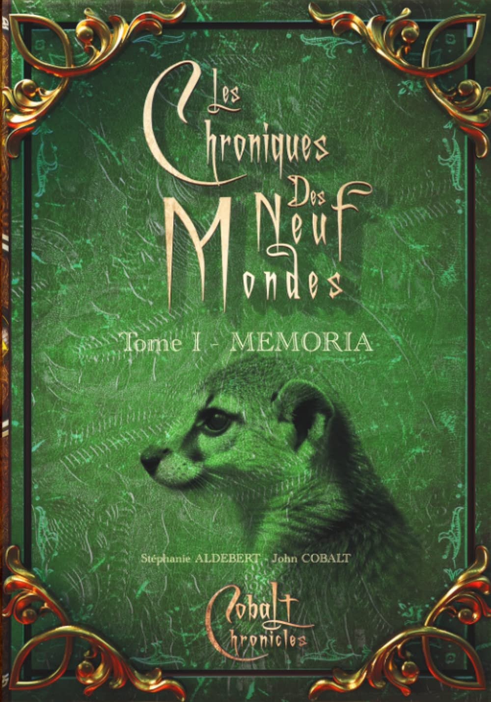 John Cobalt  - Stéphanie Aldebert  - Les Chroniques des neuf mondes, Tome 1 : Memoria