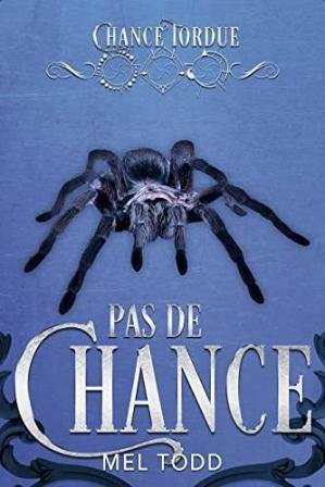 Mel Todd - Chance tordue, Tome 3,5 : Histoires courtes Pas de Chance et Accouplé