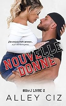 Alley Ciz - #UofJ, Tome 2 : Nouvelle Donne