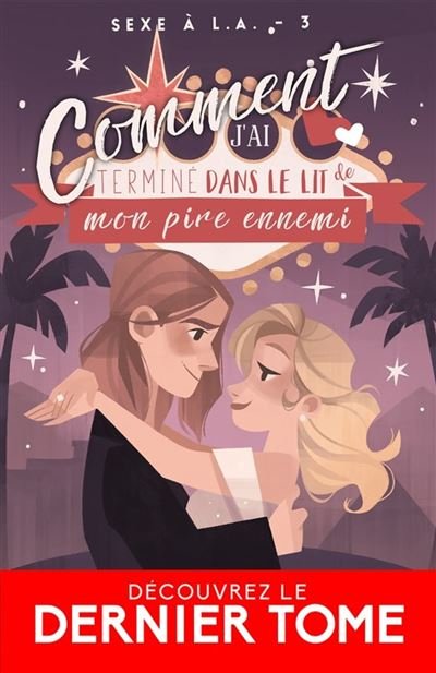 Brooke Blaine -Sexe à L.A., Tome 3 : Comment j'ai terminé dans le lit de mon pire ennemi