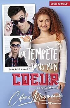 Céline Musmeaux - Bryan et Kelly, Tome 2 : Une tempête dans mon cœur