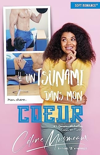 Céline Musmeaux - Bryan et Kelly, Tome 3 : Un tsunami dans mon cœur