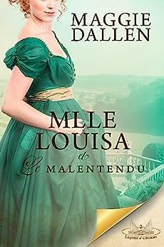 Maggie Dallen - Leçons de charme, Tome 2 : Mlle Louisa et le malentendu