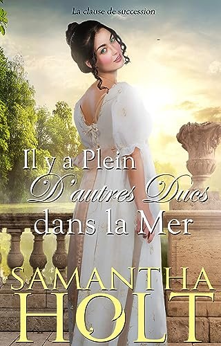 Samantha Holt - Il y a plein d’autres ducs dans la mer