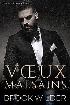 Brook Wilder - Suvorov Bratva, Tome 2 : Voeux malsains