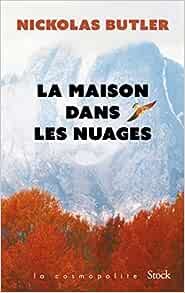 Nickolas Butler - La maison dans les nuages