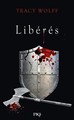 Tracy Wolff - Assoiffés, Tome 6 : Libérés