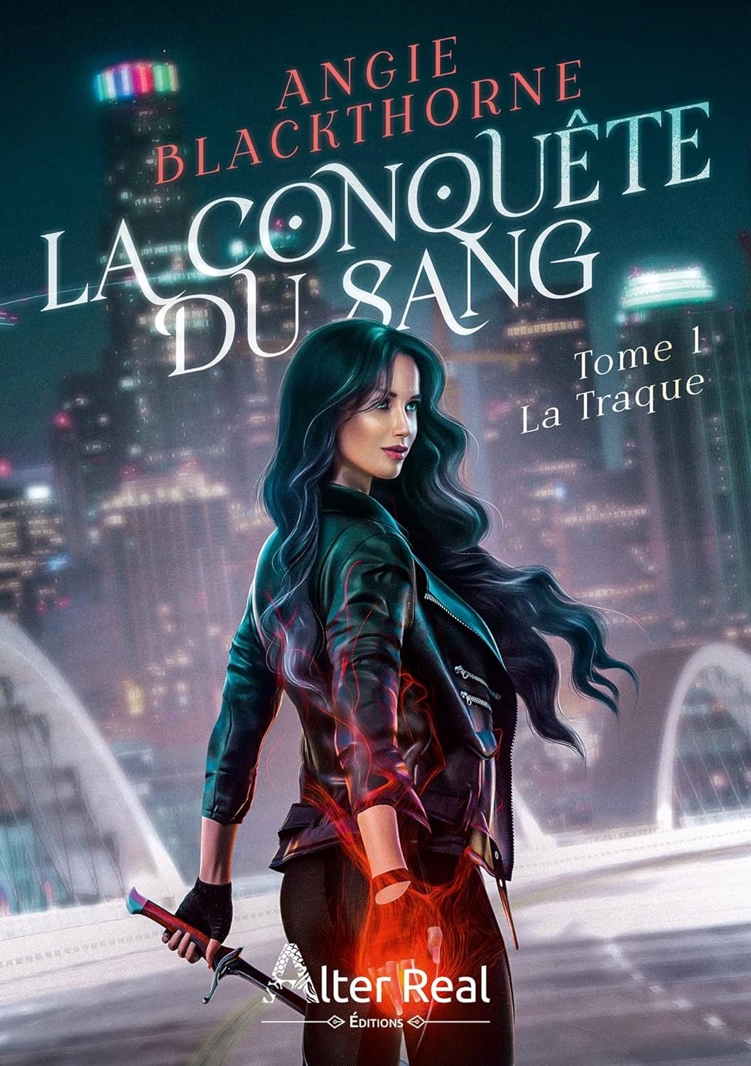 Angie Blackthorne - La Conquête du sang, Tome 1 : La Traque