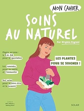 Virginie Peytavi - Mon cahier Soins au naturel