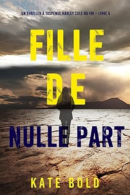 Kate Bold - Fille de nulle part