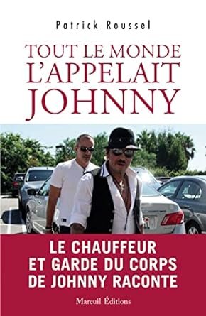 Patrick Roussel - Tout le monde l'appelait Johnny