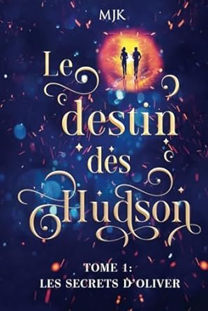 Mjk - Le destin des Hudson, Tome 3 : Les pouvoirs des ancêtres