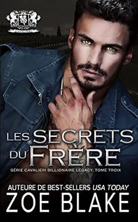 Zoe Blake - Les Secrets du Frère: Une Romance Sombre