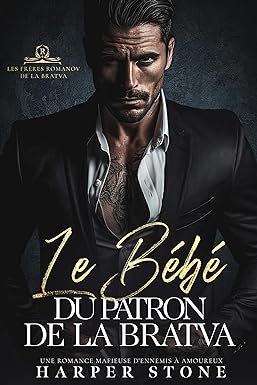 Harper Stone - Le Bébé du Patron de la Bratva