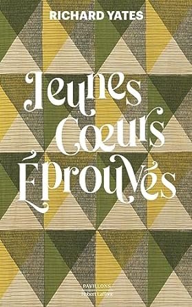 Richard Yates - Jeunes coeurs éprouvés