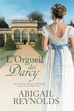 Abigail Reynolds - L’Orgueil des Darcy