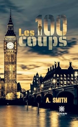 A Smith - Les 100 coups