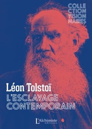 Léon Tolstoï - L'Esclavage contemporain