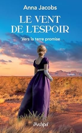 Anna Jacobs - Le Vent de l'Espoir, Tome 1 : Vers la terre promise