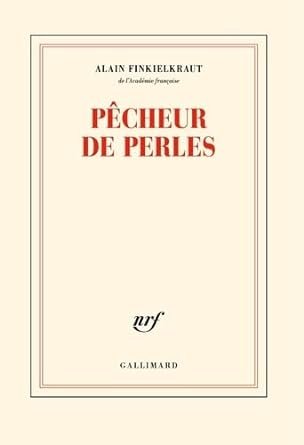 Alain Finkielkraut - Pêcheur de perles