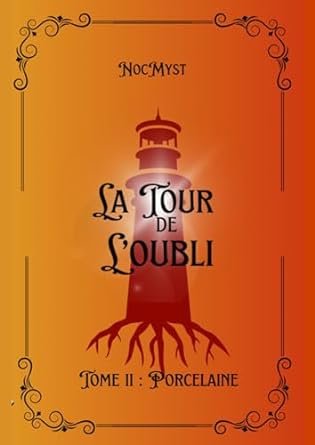 NocMyst - La tour de l'oubli ,Tome 2 : Porcelaine