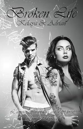 Luna Mystia - Broken Life ,Tome 3 : Kelaya & Adrian