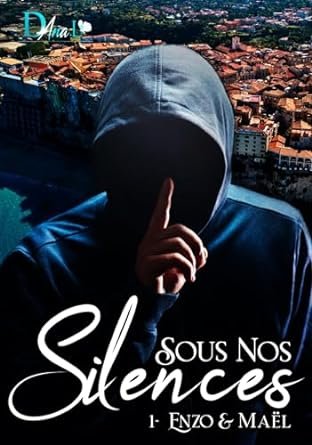 Dana L. - Sous nos silences, Tome 1 : Enzo & Maël