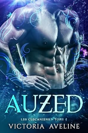 Victoria Aveline - Les Clecaniens, Tome 4 : Auzed