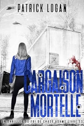 Patrick Logan - Cargaison mortelle