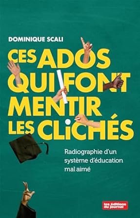 Dominique Scali - Ces ados qui font mentir les clichés