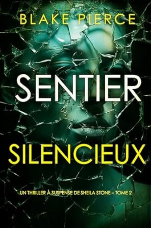 Blake Pierce - Sentier Silencieux