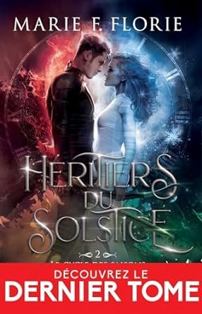 Marie F. Florie - Héritiers du Solstice, Tome 2 : Le Cycle des saisons