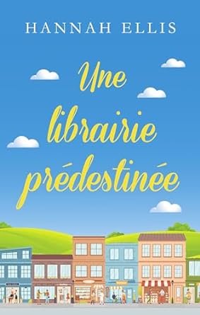 Hannah Ellis - Une librairie prédestinée