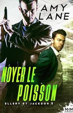 Amy Lane - Ellery et Jackson, Tome 5 : Noyer le poisson