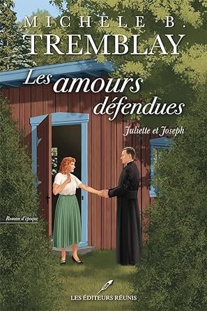 Michèle B. Tremblay - Les amours défendues- Juliette et Joseph