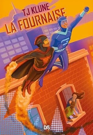 TJ Klune - Les Extraordinaires, Tome 3 : La Fournaise