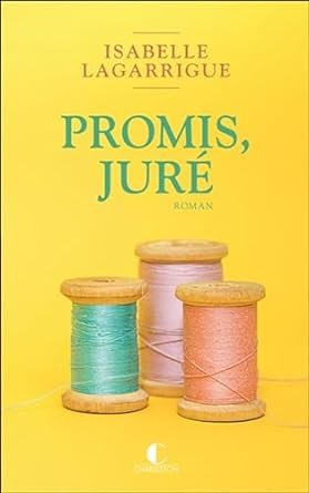 Isabelle Lagarrigue - Promis, juré