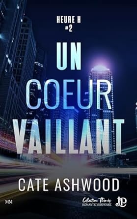 Cate Ashwood - Un coeur vaillant